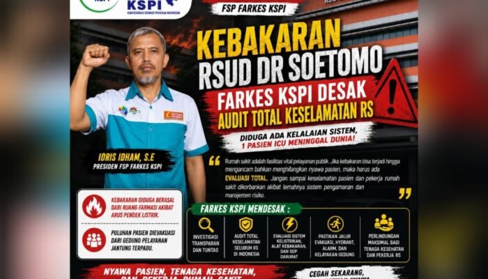 FARKES KSPI Bongkar Dugaan Kelalaian di Balik Kebakaran RSUD Dr Soetomo Surabaya Yang Telan Korban